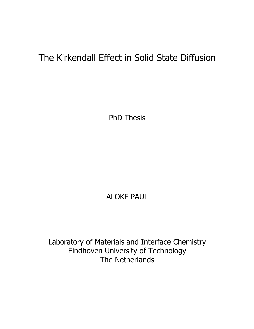 The Kirkendall Effect in Solid State Diffusion