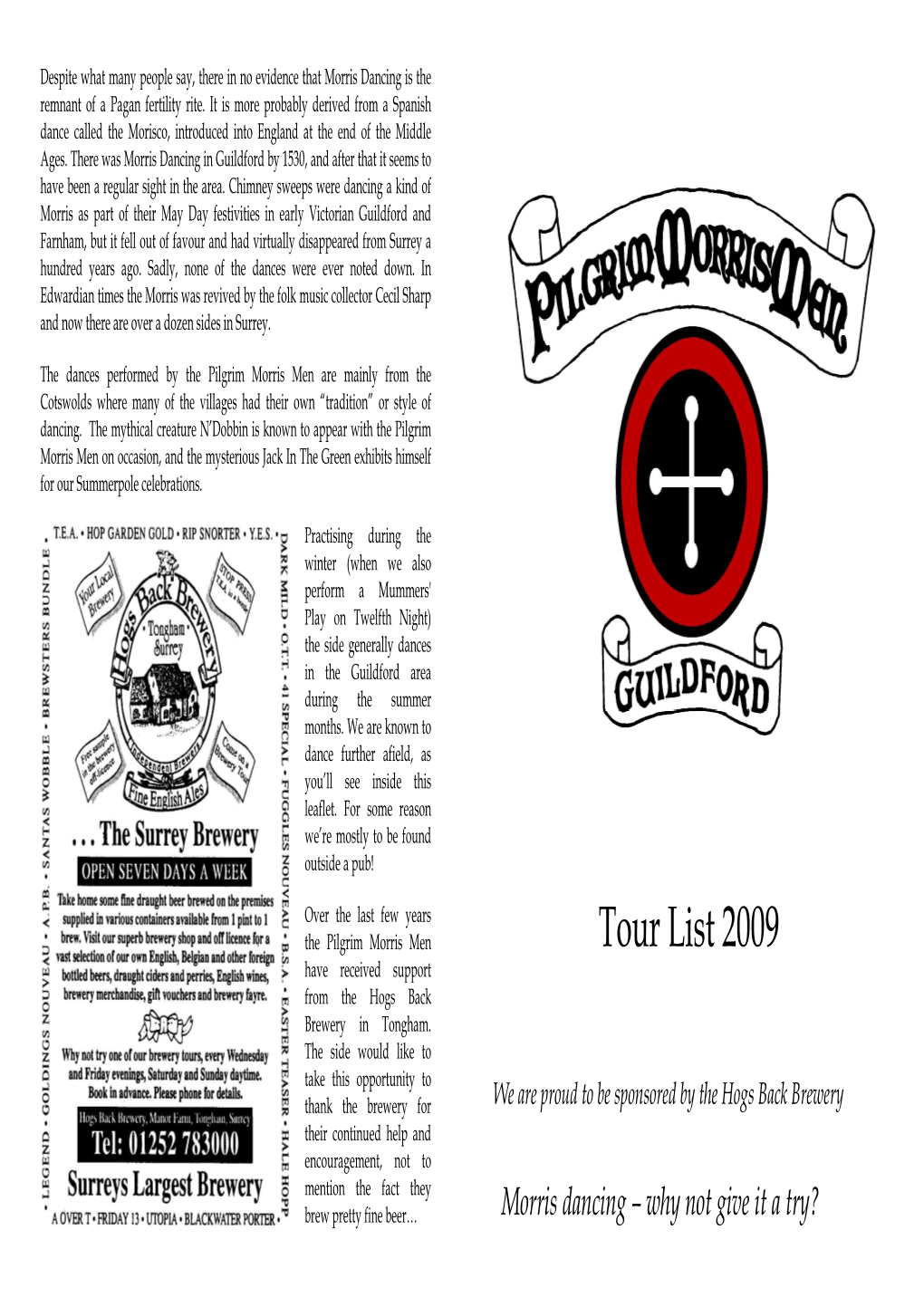 Tour List 2009 Have Received Support from the Hogs Back Brewery in Tongham