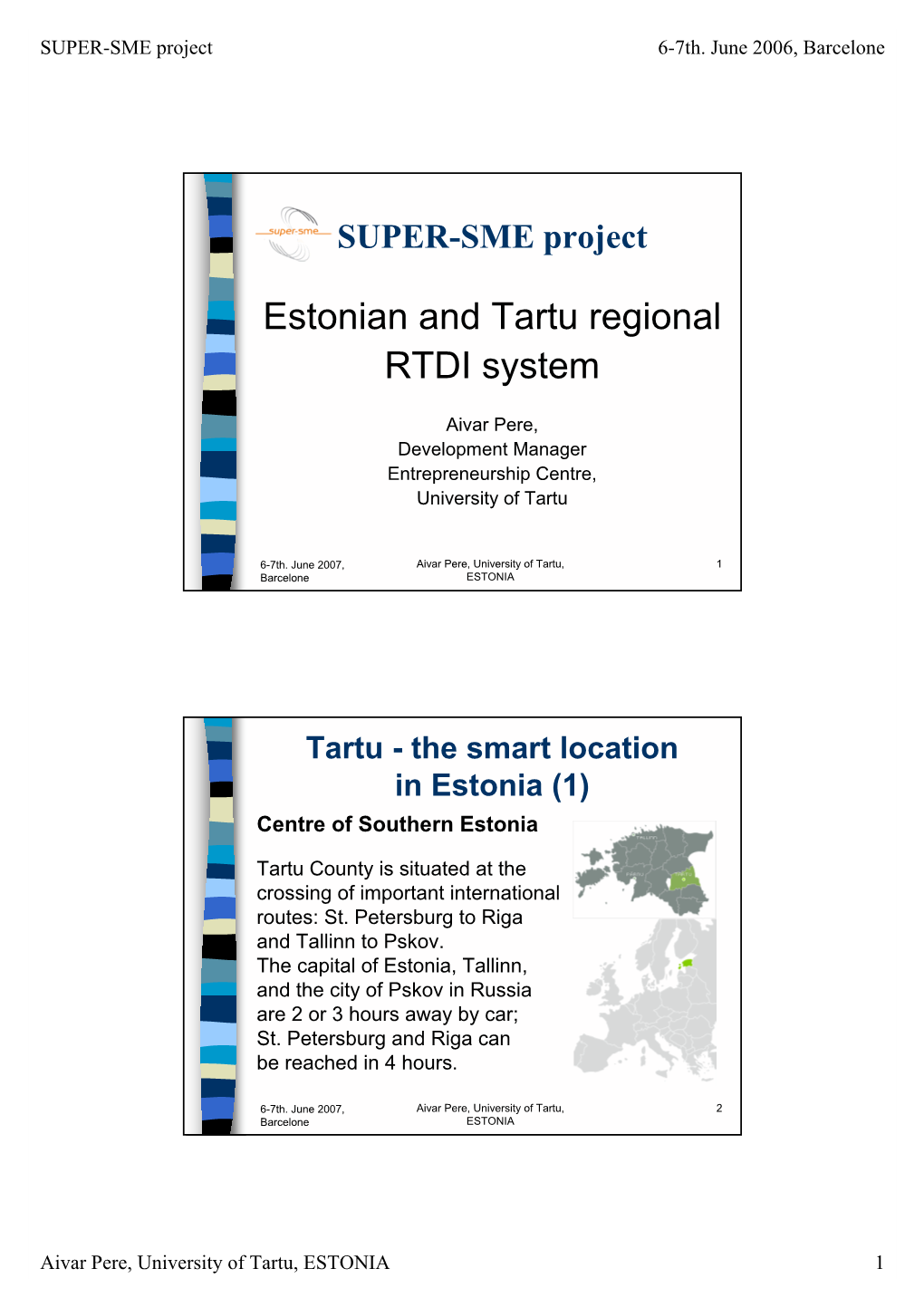 Estonian and Tartu Regional RTDI System