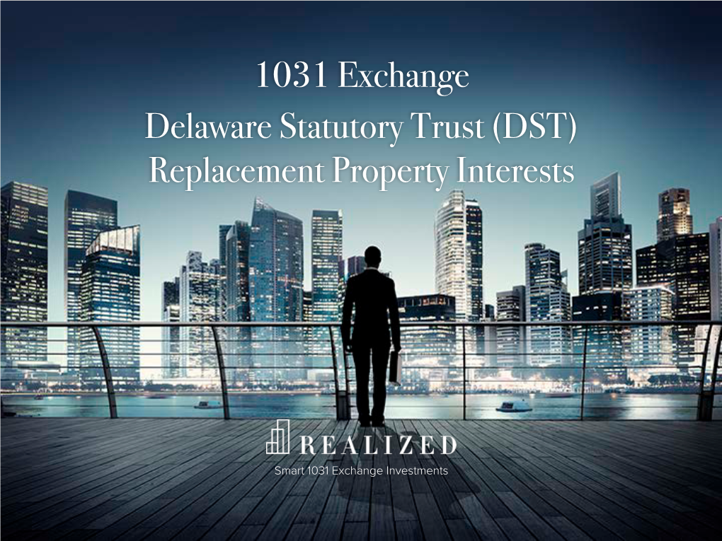 Delaware Statutory Trust (DST) Replacement Property Interests