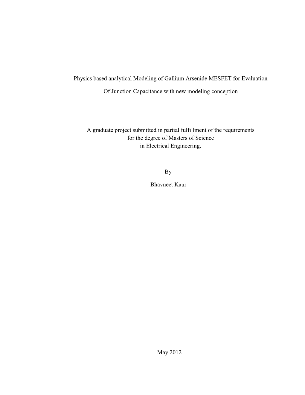 Physics Based Analytical Modeling of Gallium Arsenide MESFET for Evaluation