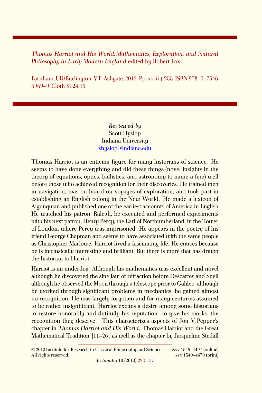 Thomas Harriot and His World: Mathematics, Exploration, and Natural Philosophy in Early Modern England Edited by Robert Fox