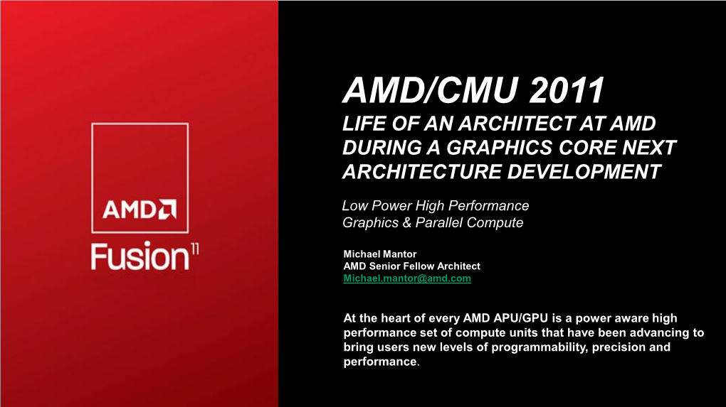 Amd/Cmu 2011 Life of an Architect at Amd During a Graphics Core Next Architecture Development