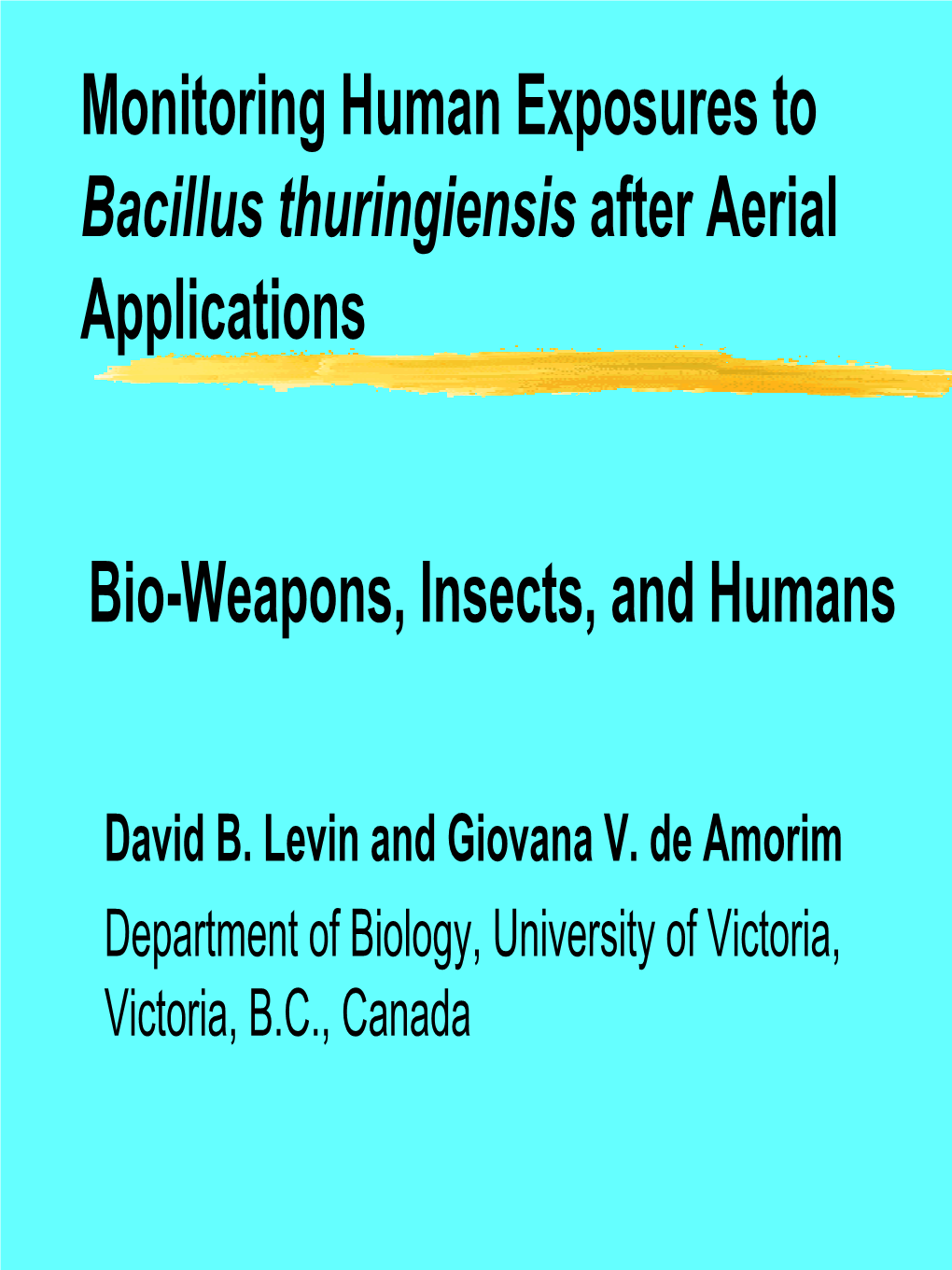 Identification of Bacillus Thurigiensis Var. Kurstaki, Strain HD-1, in People Exposed to an Aereal Spray in Victoria, B.C