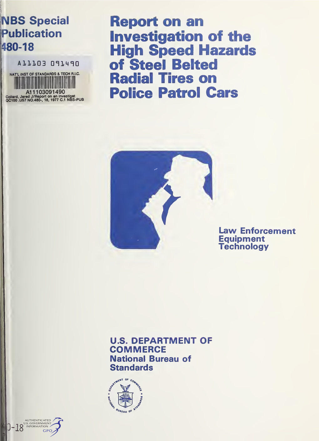 Report on an Investigation of the High Speed Hazards of Steel Belted Radial Tires on Police Patrol Cars