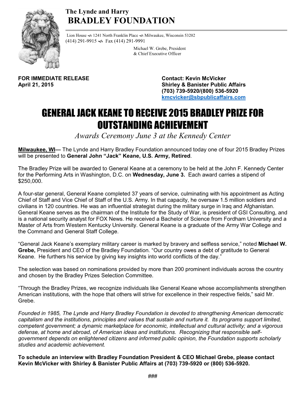 GENERAL JACK KEANE to RECEIVE 2015 BRADLEY PRIZE for OUTSTANDING ACHIEVEMENT Awards Ceremony June 3 at the Kennedy Center