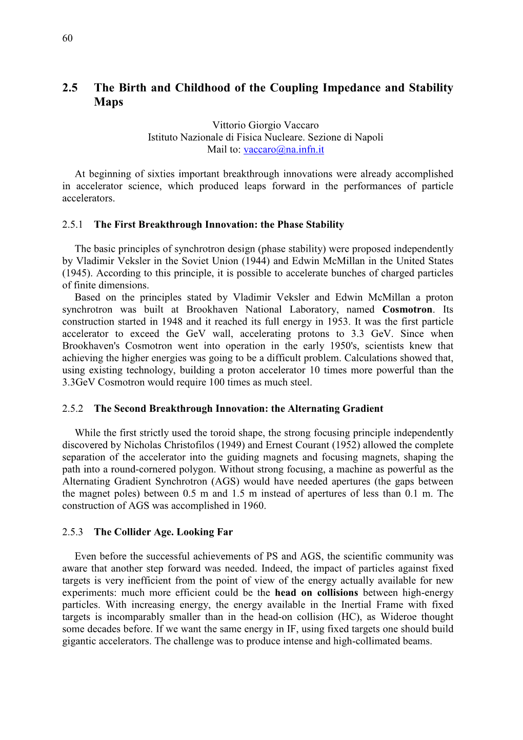 2.5 the Birth and Childhood of the Coupling Impedance and Stability Maps