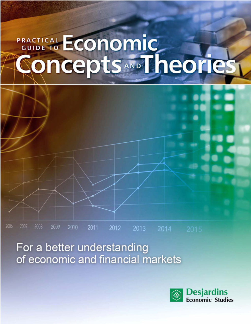 Practical Guide to Economic Concepts and Theories 1 Practical Guide to Economic Concepts and Theories