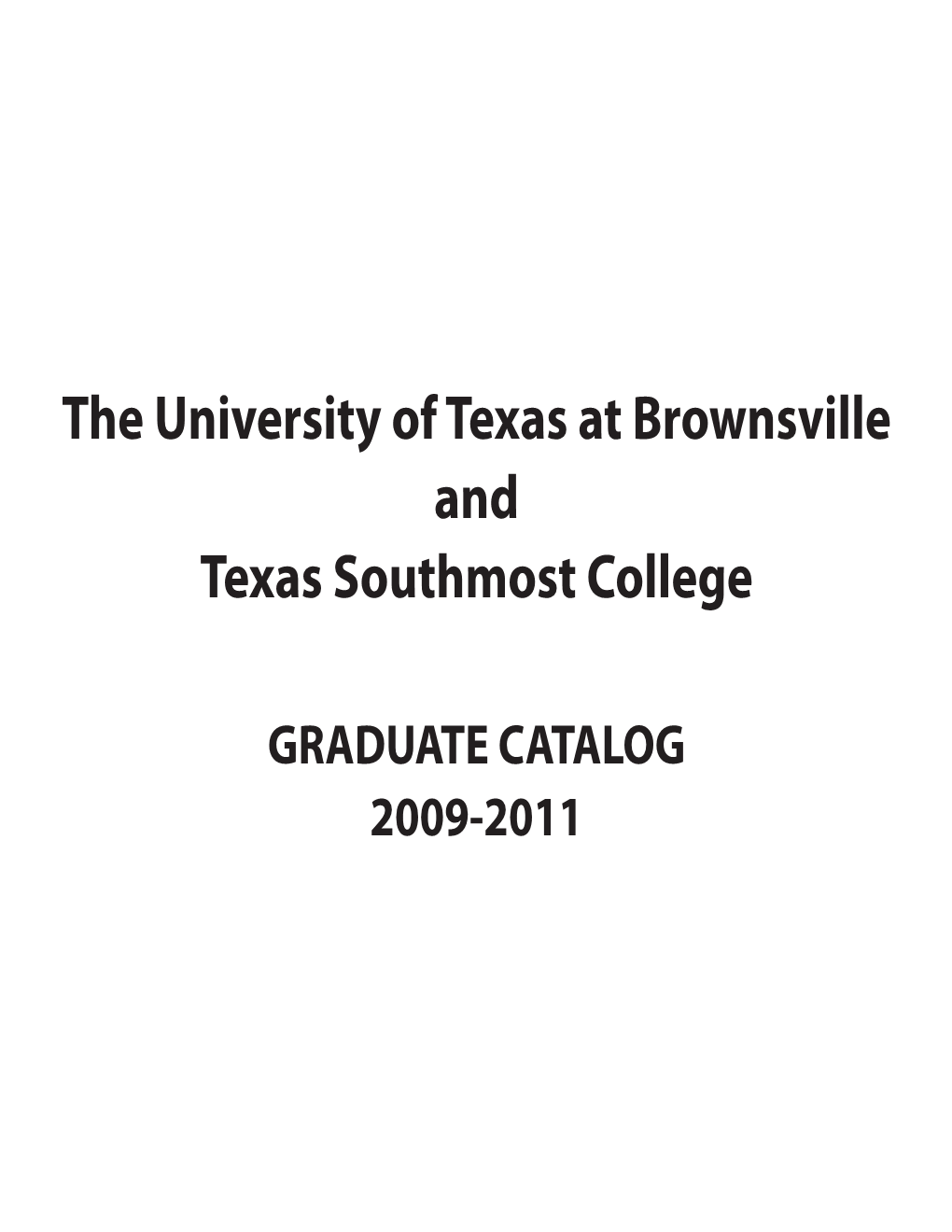 The University of Texas at Brownsville and Texas Southmost College