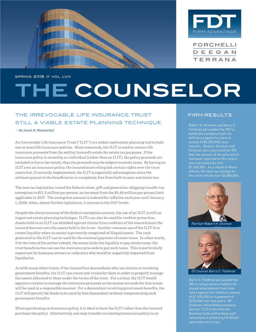 THE COUNSELOR the Irrevocable Life Insurance Trust FIR M Results Still a Viable Estate Planning Technique Robert H