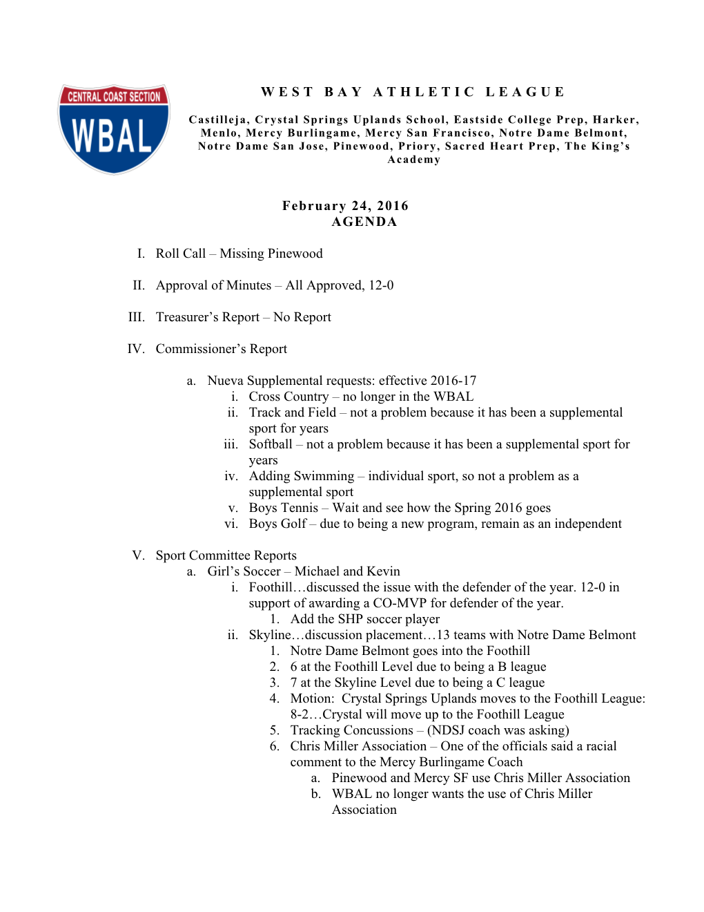 WEST BAY ATHLETIC LEAGUE February 24, 2016 AGENDA I. Roll