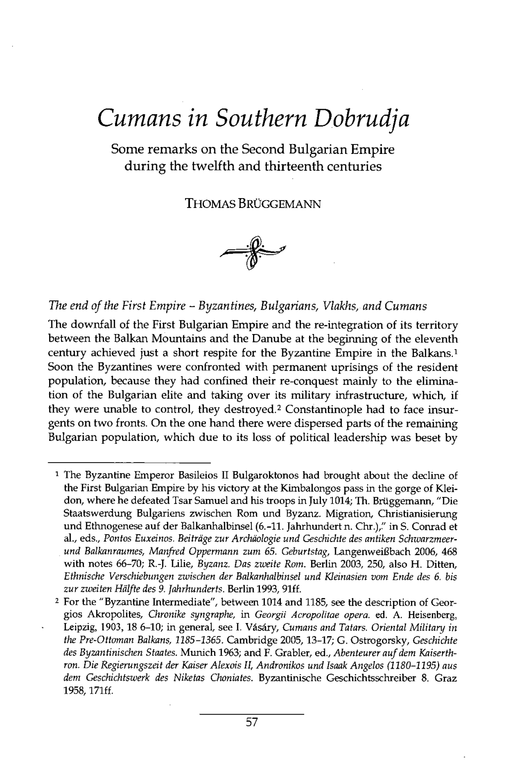 Cumans in Southern Dobrudja Some Remarks on the Second Bulgarian Empire During the Twelfth and Thirteenth Centuries