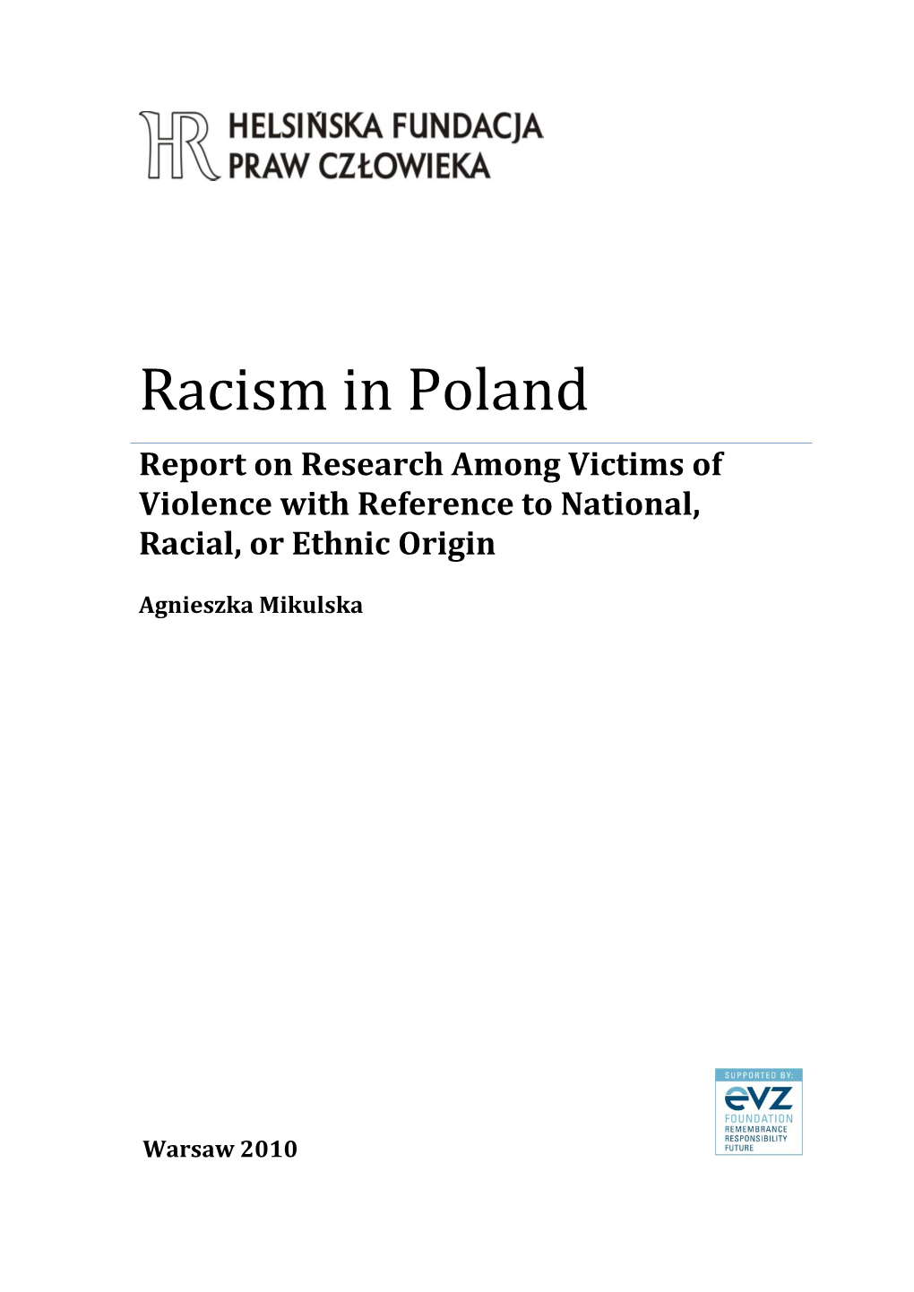 Racism in Poland Report on Research Among Victims of Violence with Reference to National, Racial, Or Ethnic Origin