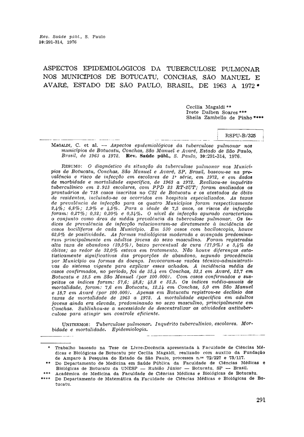 Aspectos Epidemiológicos Da Tuberculose Pulmonar Nos Municípios De Botucatu, Conchas, São Manuel E Avaré, Estado De São Paulo, Brasil, De 1963 a 1972 *