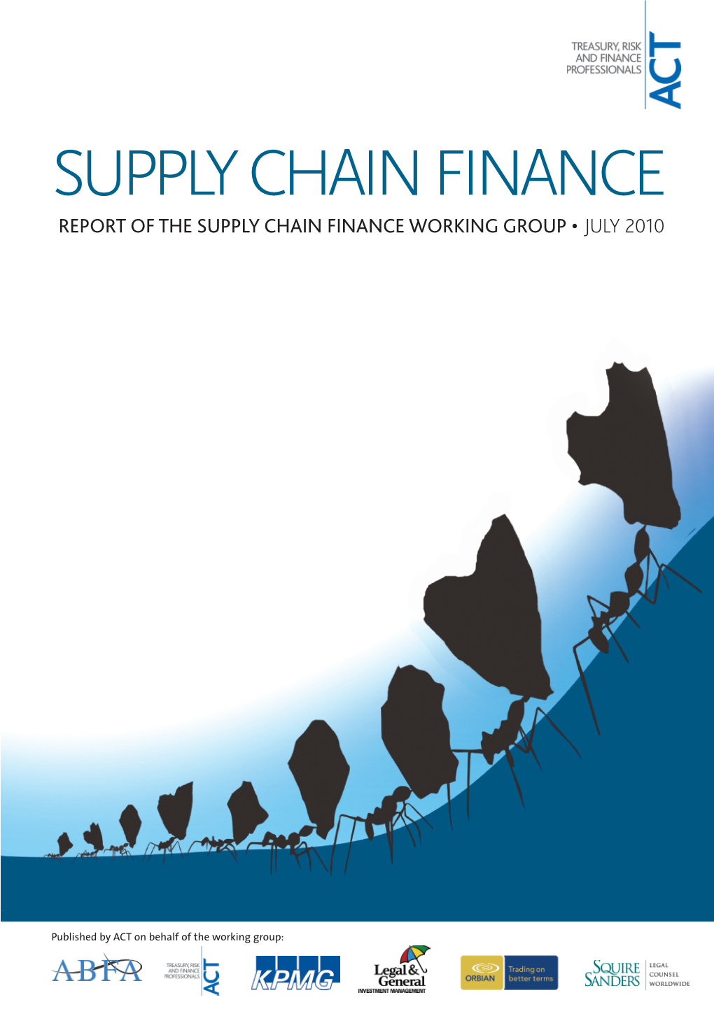 Report of the Supply Chain Finance Working Group • July 2010