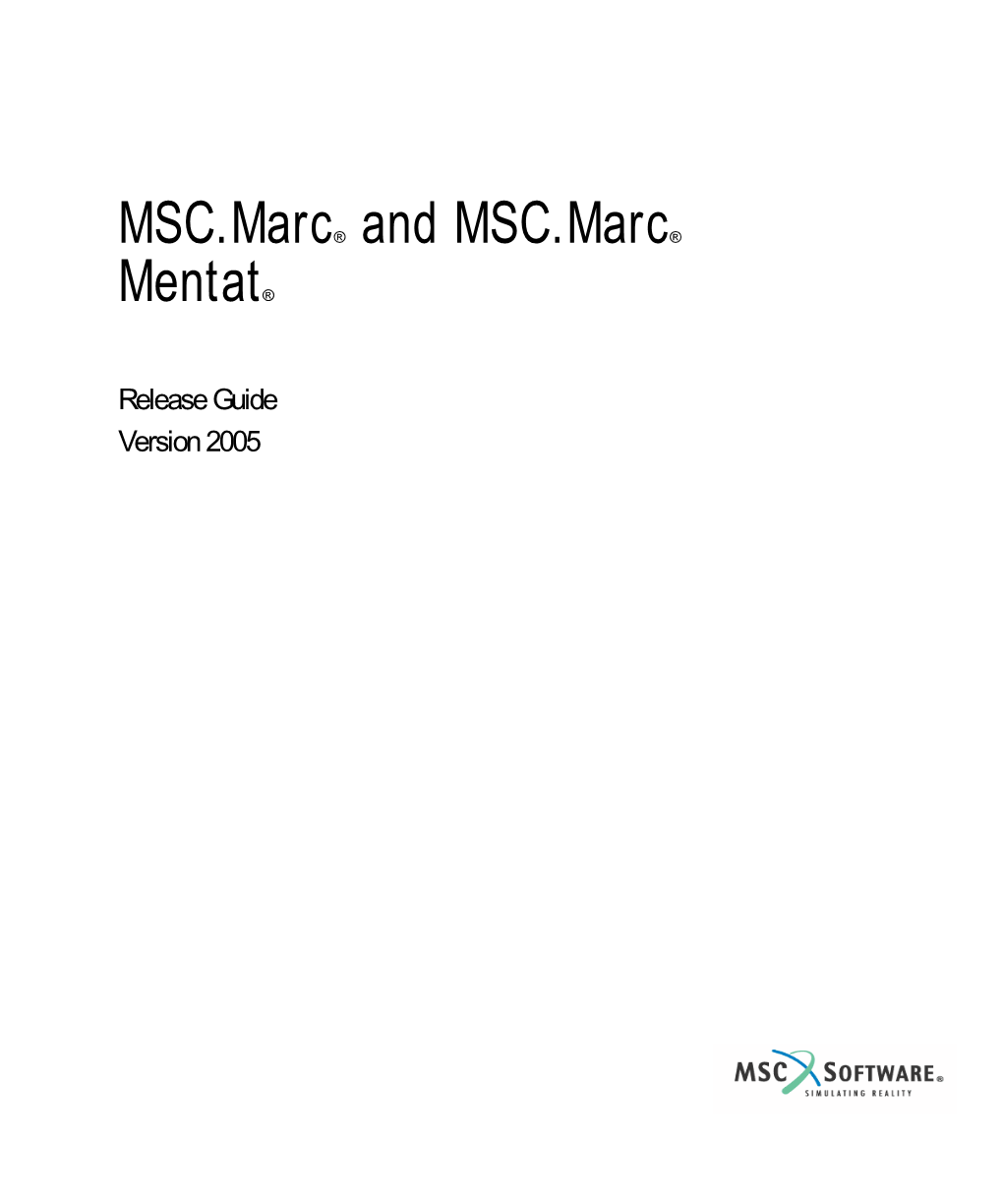 MSC.Marc® and MSC.Marc® Mentat®