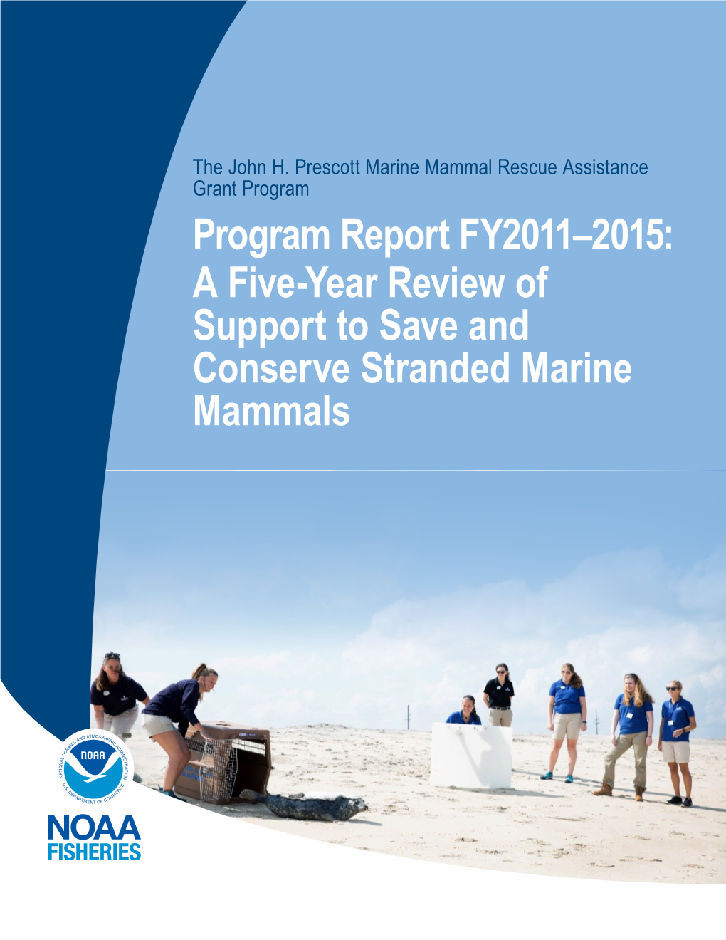 The John H. Prescott Marine Mammal Rescue Assistance Grant Program
