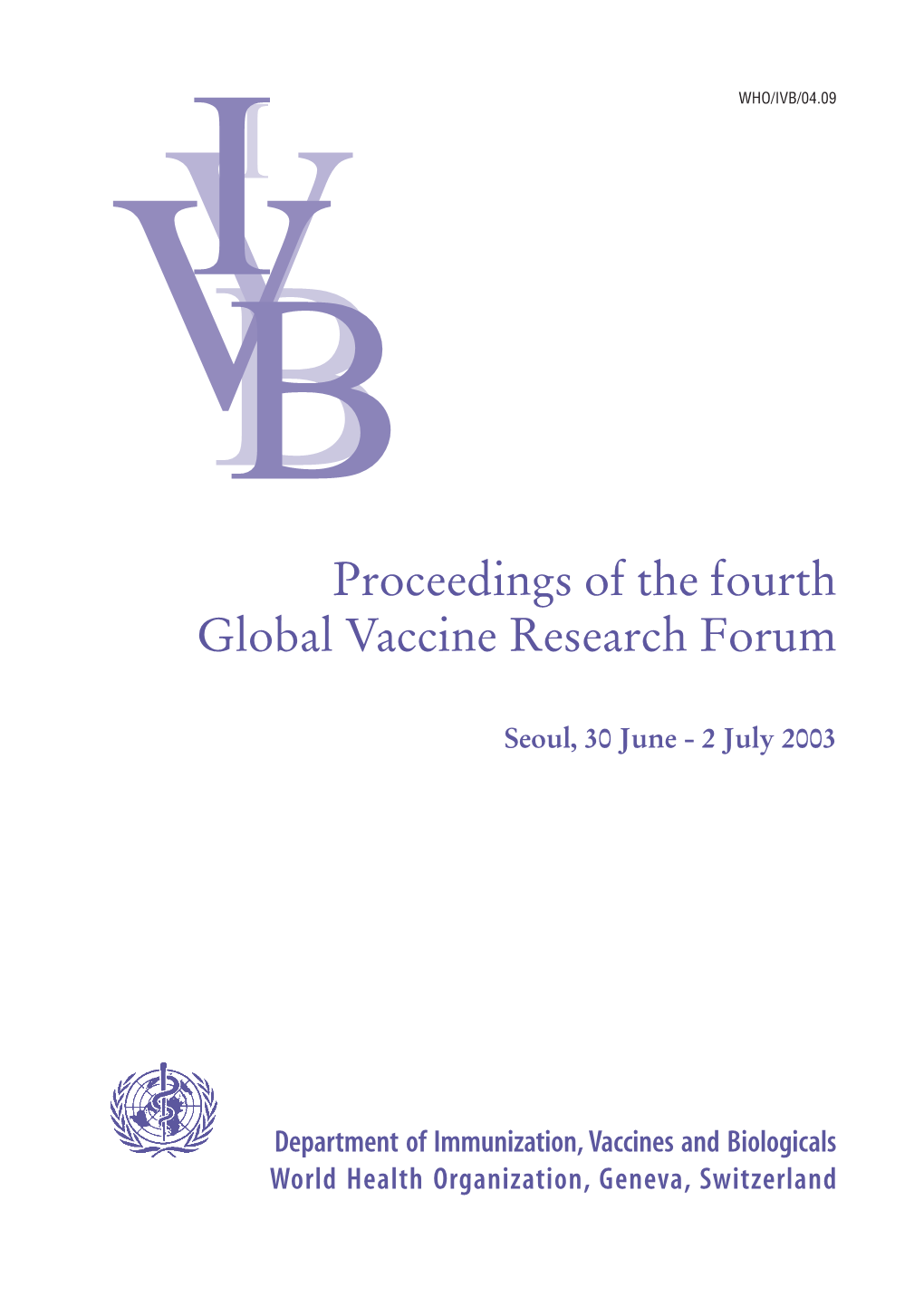Proceedings of the Fourth Global Vaccine Research Forum