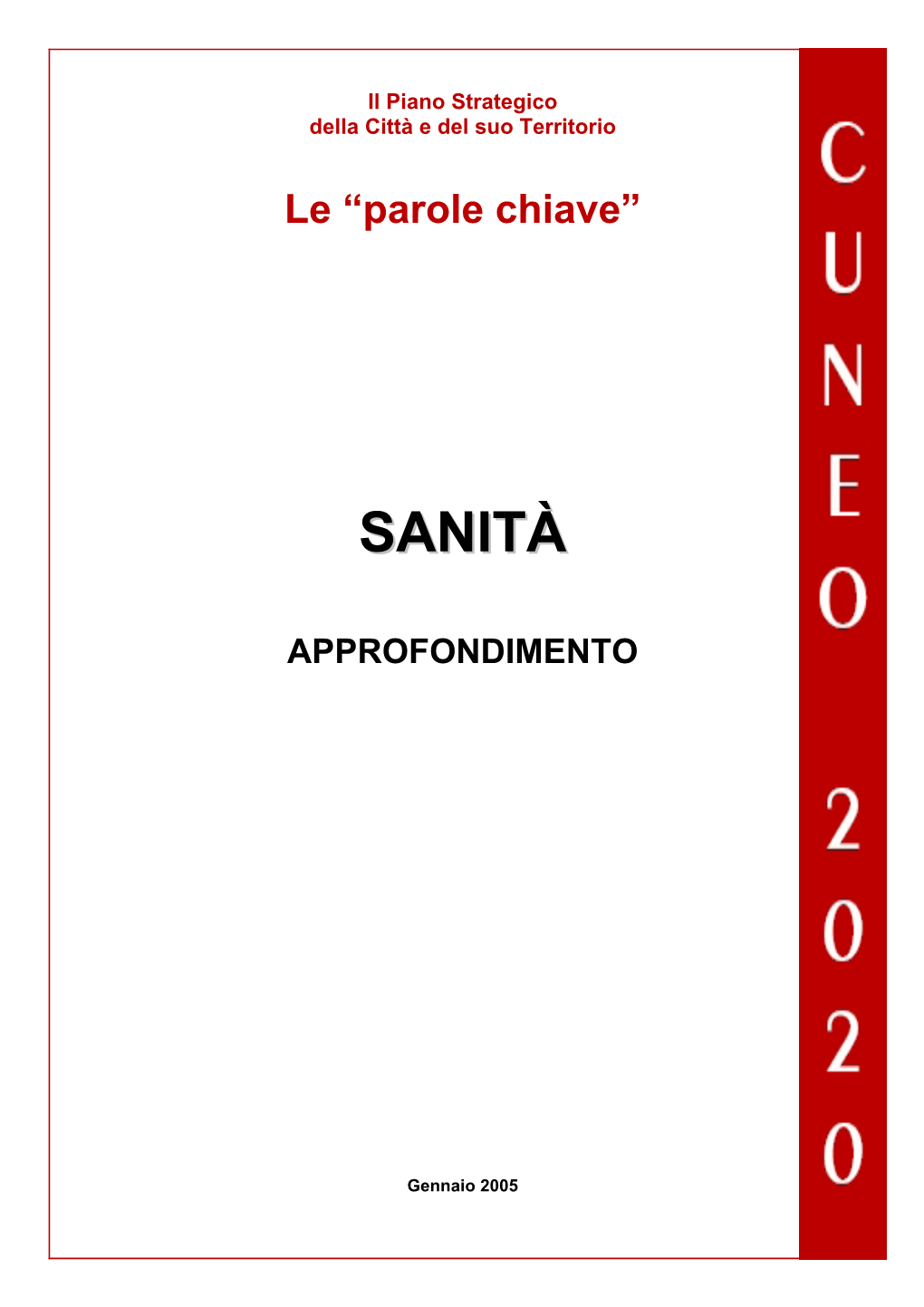 Sanità Piemontese ( “Progetto Sviluppo Sociale”)1