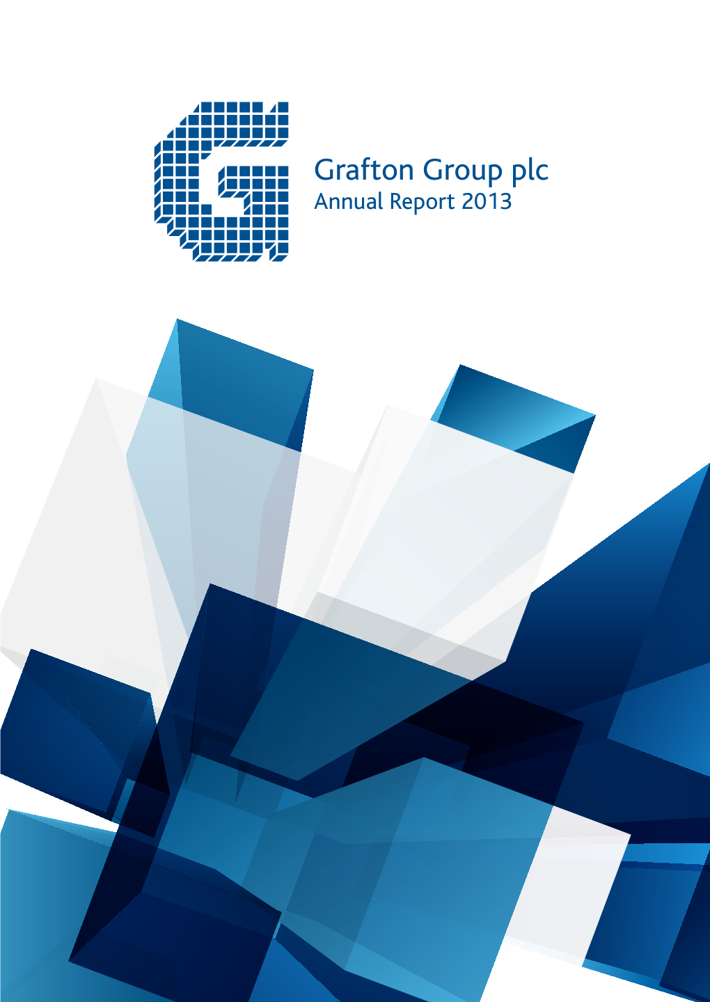 Grafton Group Plc Annual Report 2013 Contents