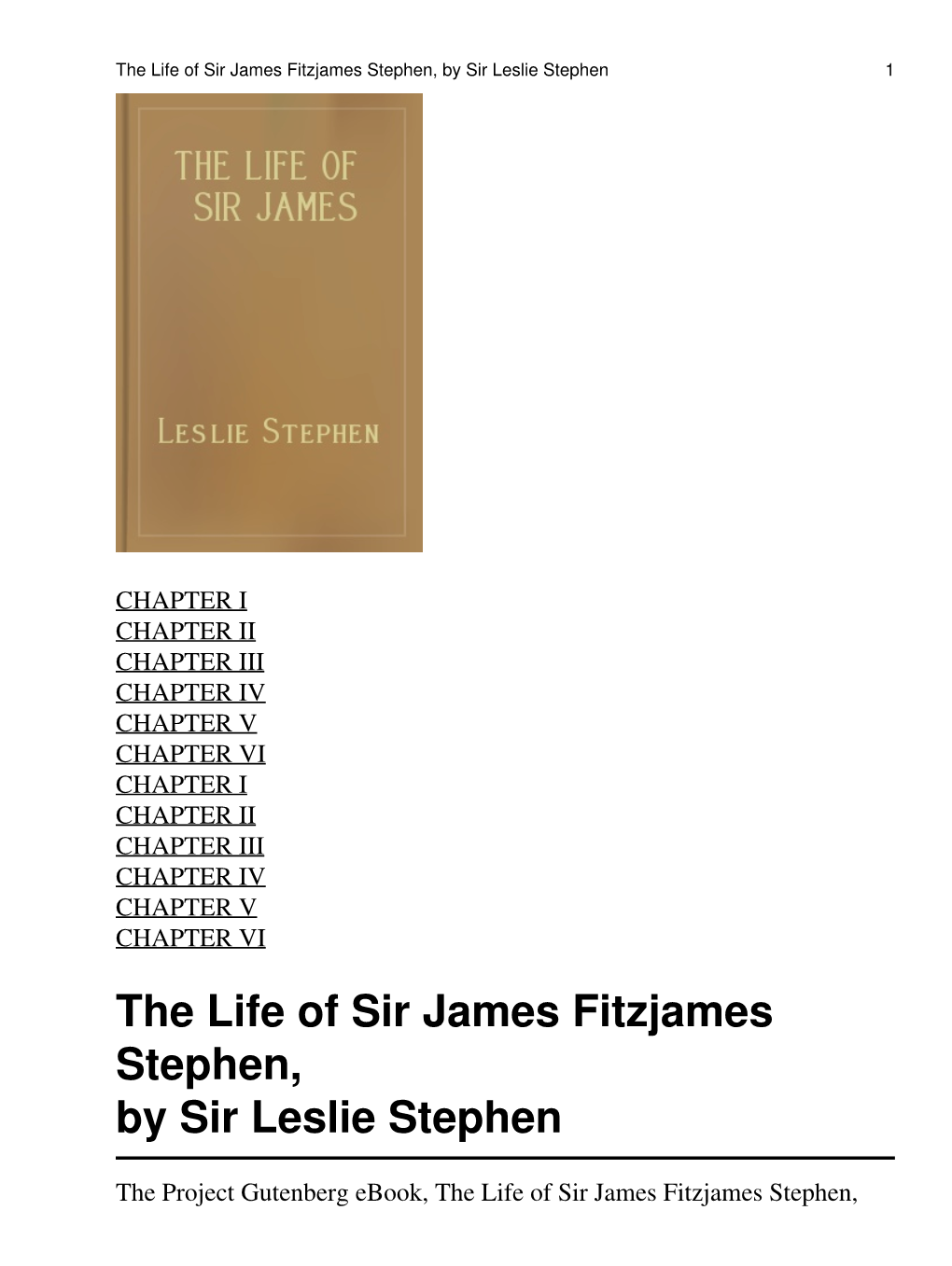 The Life of Sir James Fitzjames Stephen, Bart., K.C.S.I. a Judge of the High Court of Justice