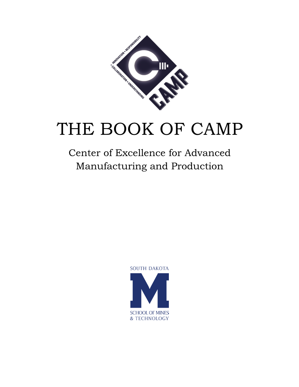 THE BOOK of CAMP Center of Excellence for Advanced Manufacturing and Production the HANDBOOK of CAMP