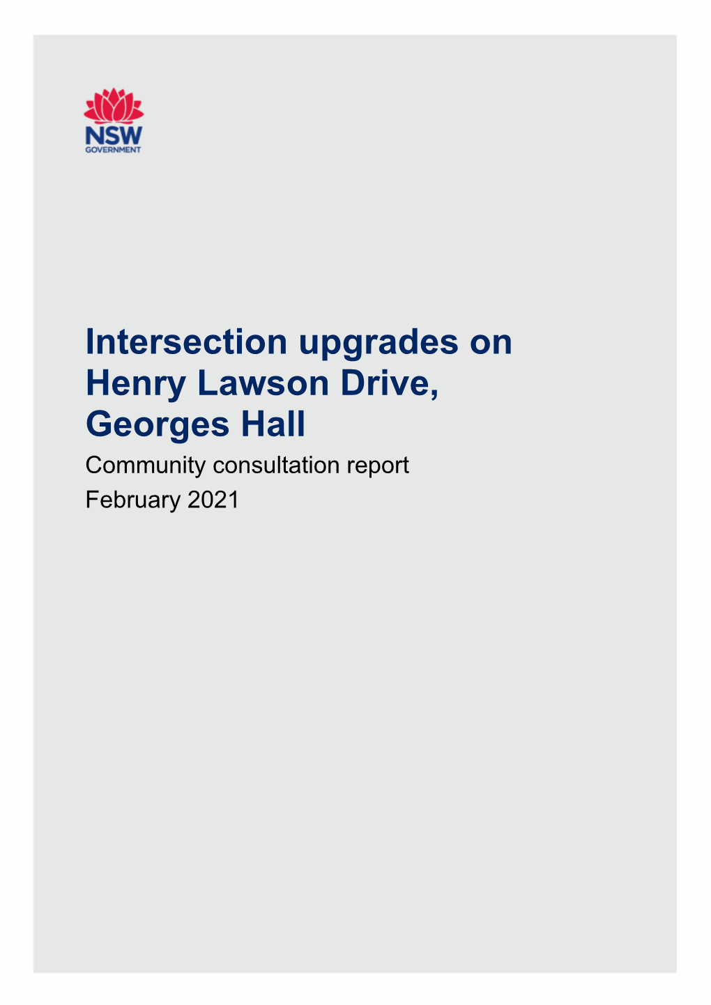 Intersection Upgrades on Henry Lawson Drive, Georges Hall Community Consultation Report February 2021