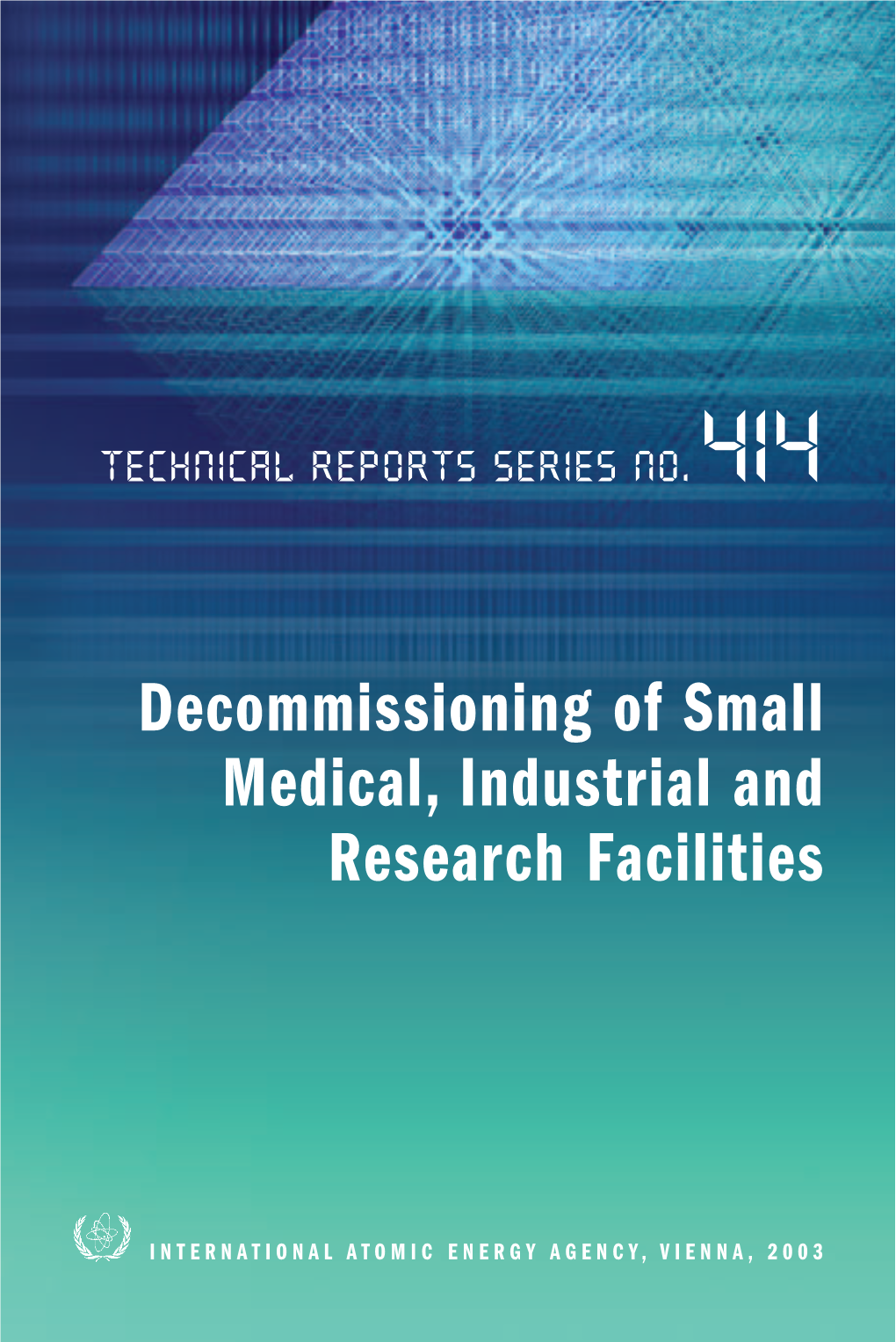 Decommissioning of Small Medical, Industrial and Research Facilities