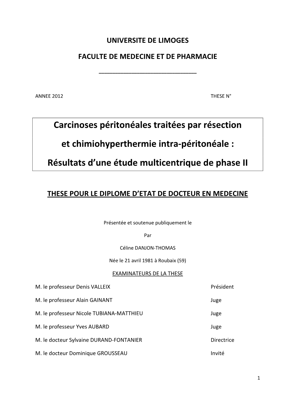 Carcinoses Péritonéales Traitées Par Résection Et Chimiohyperthermie Intra-Péritonéale : Résultats D’Une Étude Multicentrique De Phase II