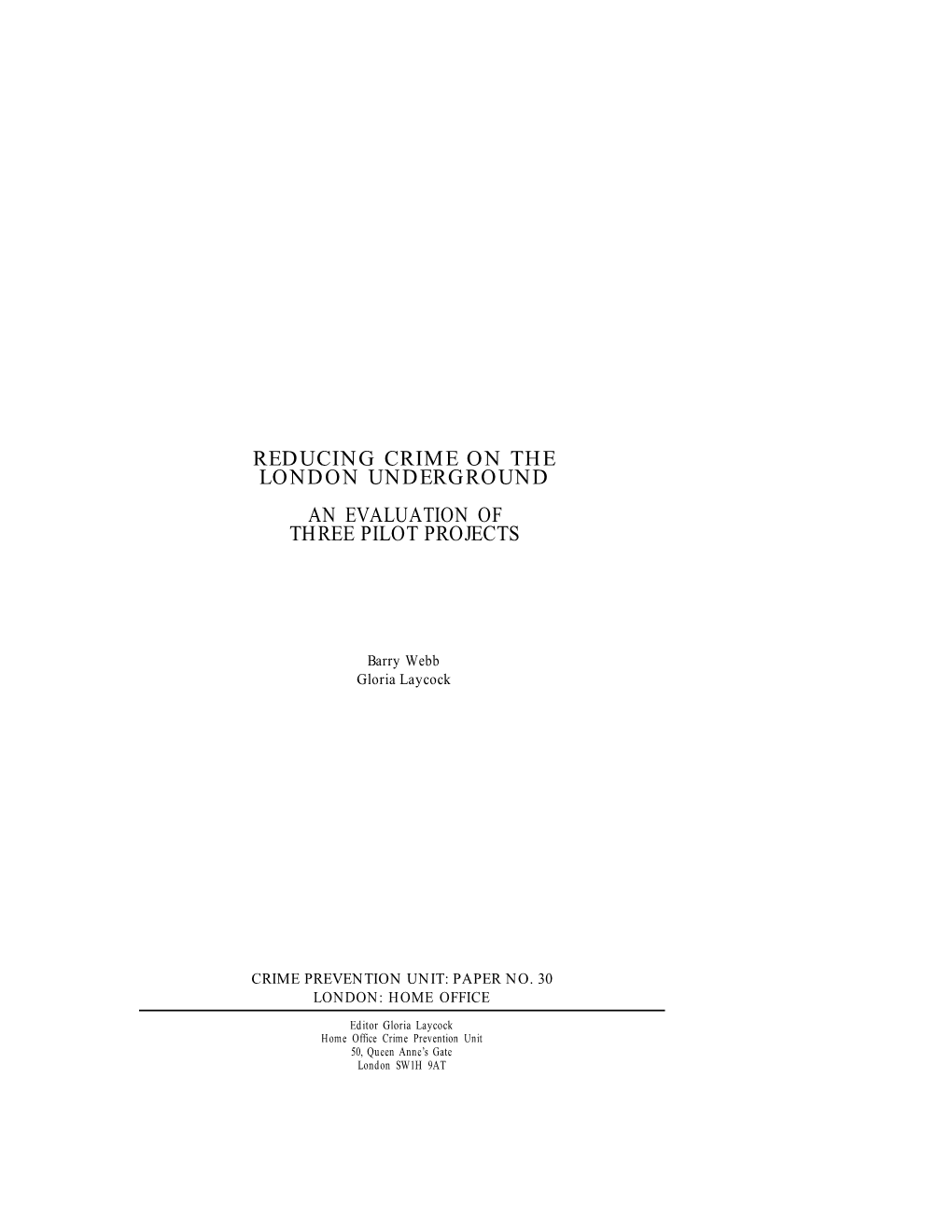 Reducing Crime on the London Underground an Evaluation of Three Pilot Projects