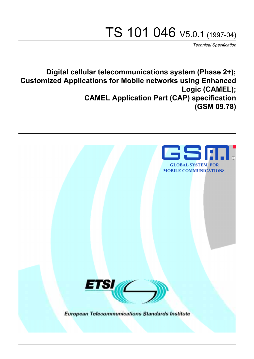 CAMEL Application Part (CAP) Specification (GSM 09.78)