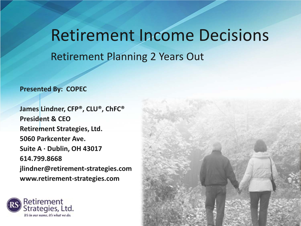 Retirement Income Decisions Retirement Planning 2 Years Out