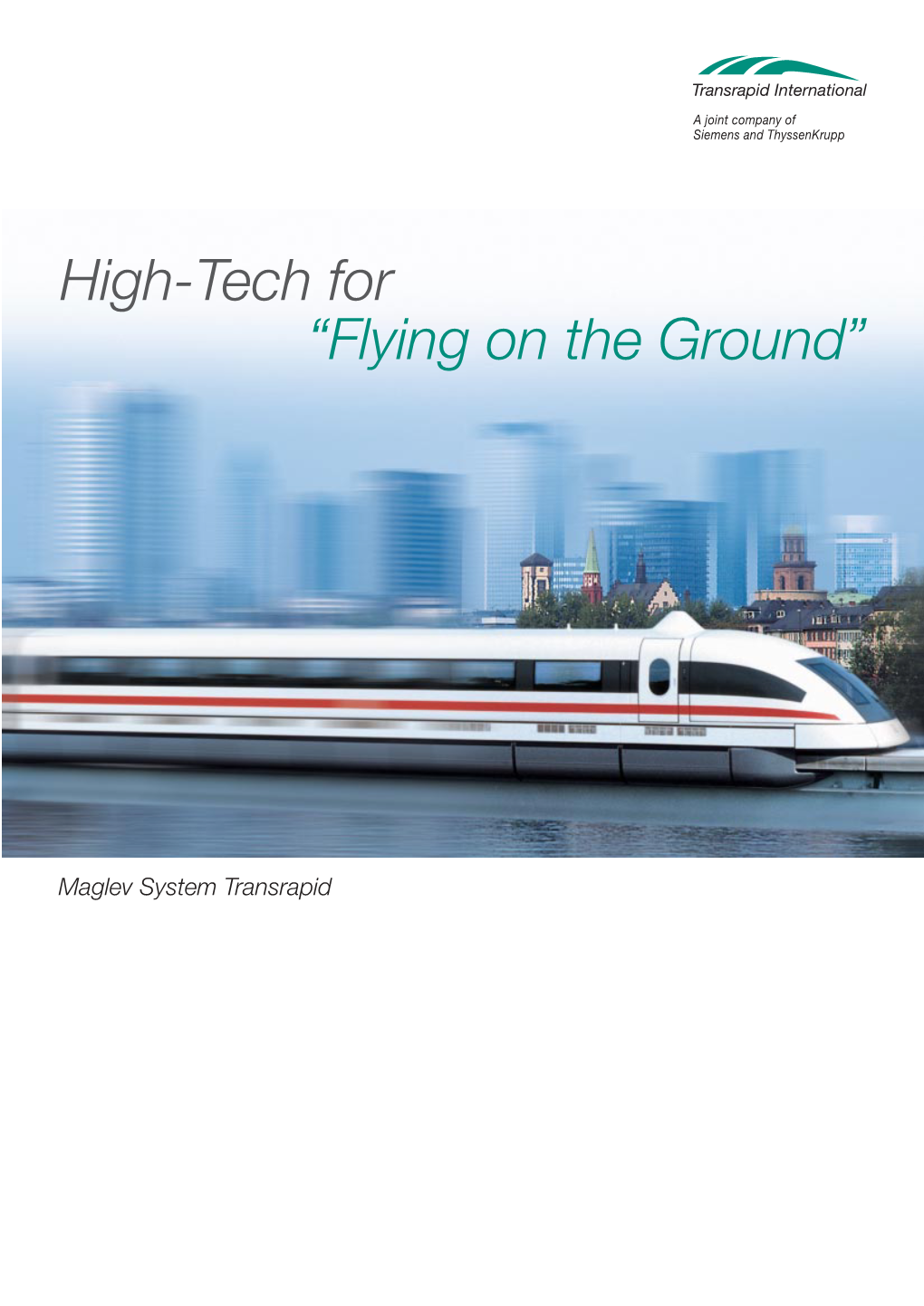 High-Tech for “Flying on the Ground”