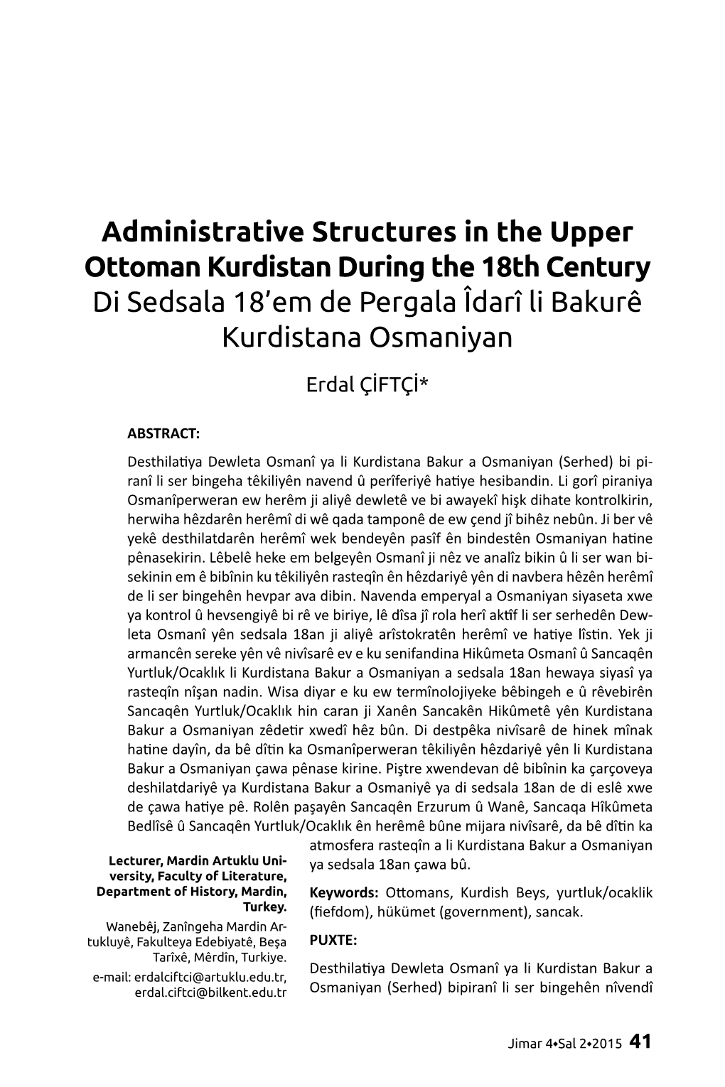 Administrative Structures in the Upper Ottoman Kurdistan During the 18Th Century Di Sedsala 18’Em De Pergala Îdarî Li Bakurê Kurdistana Osmaniyan