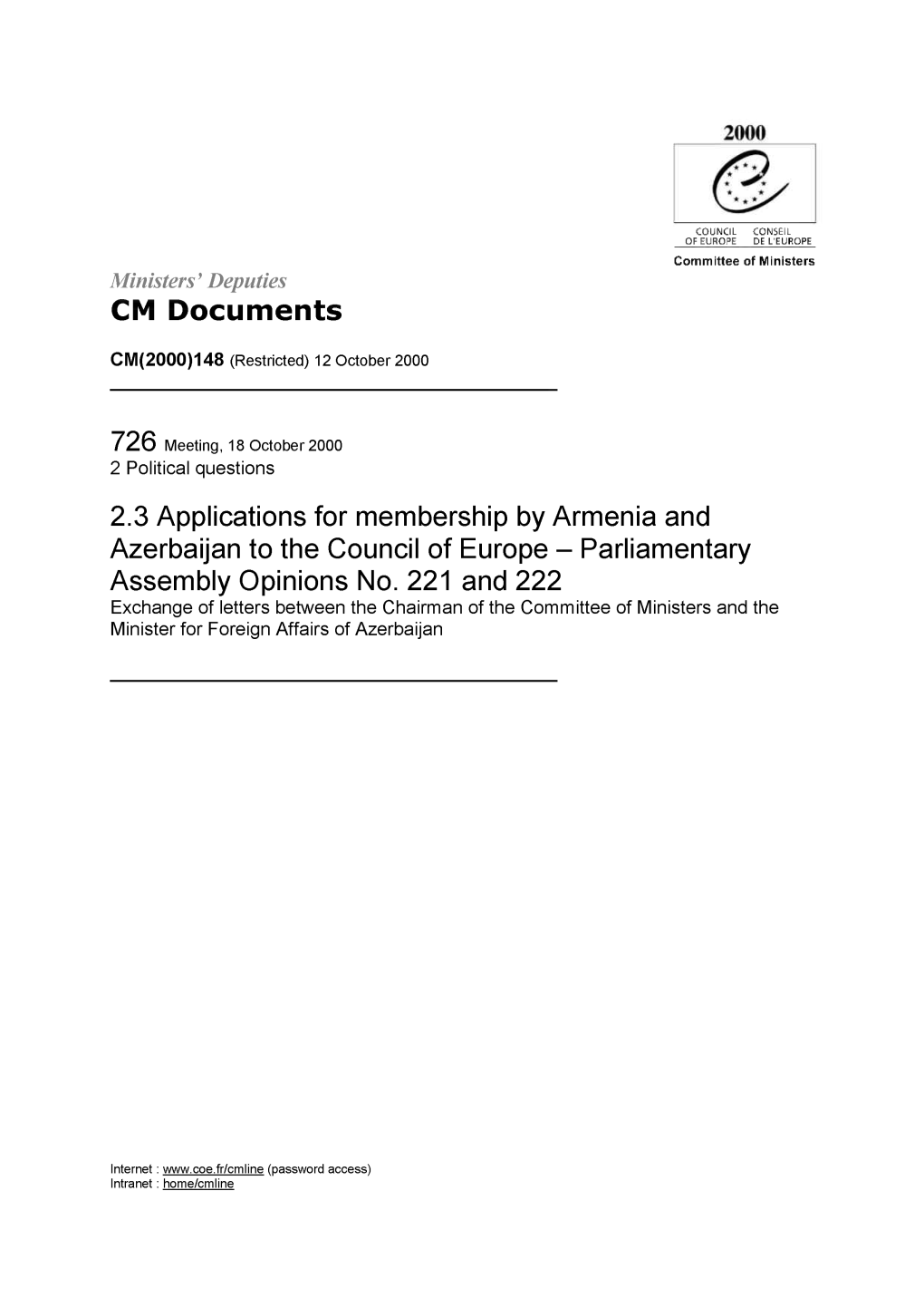 Applications for Membership by Armenia and Azerbaijan to the Council of Europe - Parliamentary Assembly Opinions No