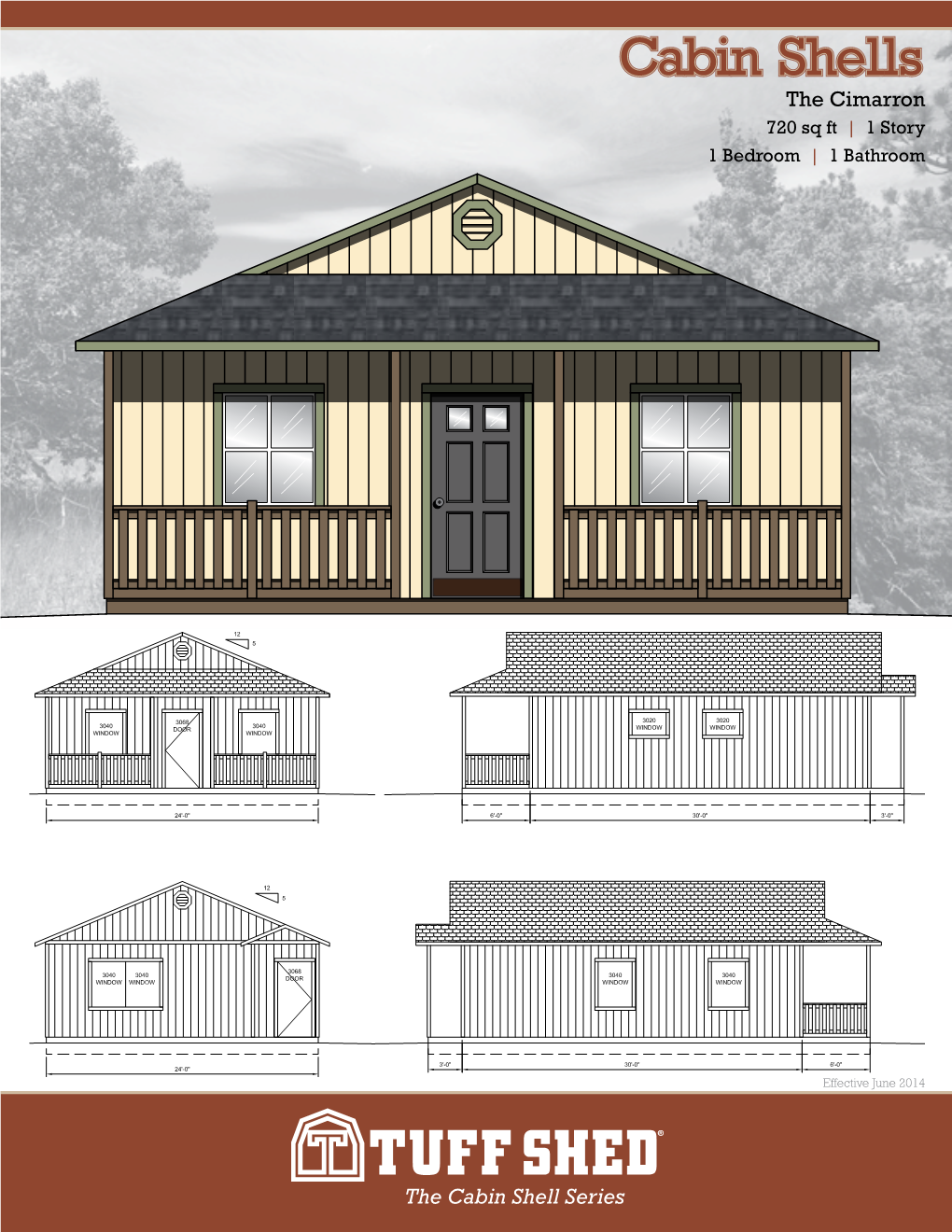 The Cabin Shell Series the Cimarron STANDARD FLOORPLAN STANDARD EXAMPLE FINISH