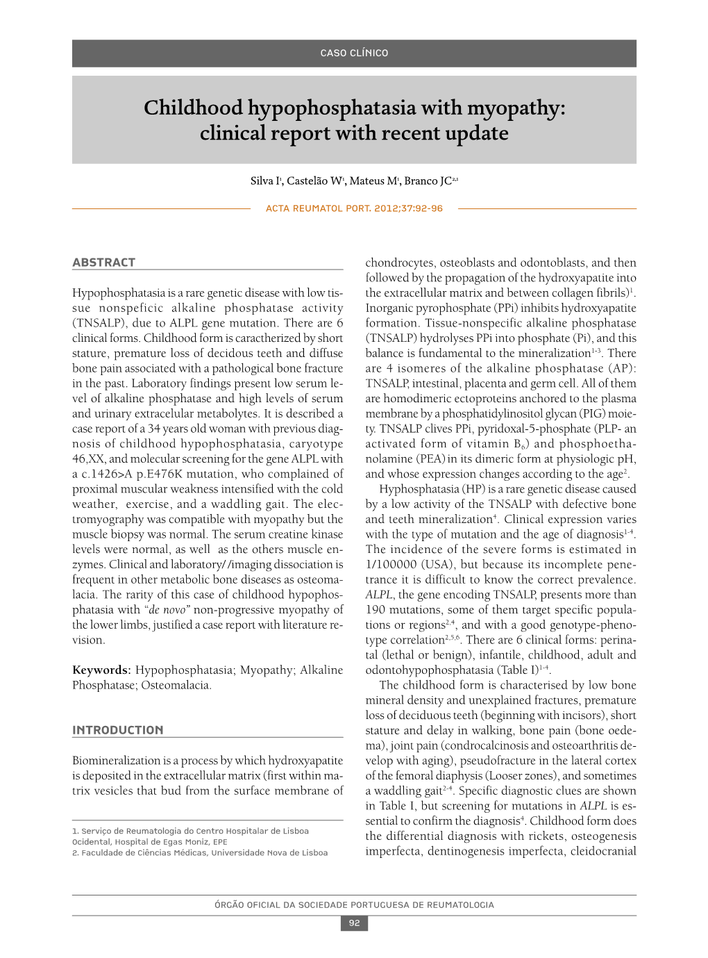 Childhood Hypophosphatasia with Myopathy: Clinical Report with Recent Update