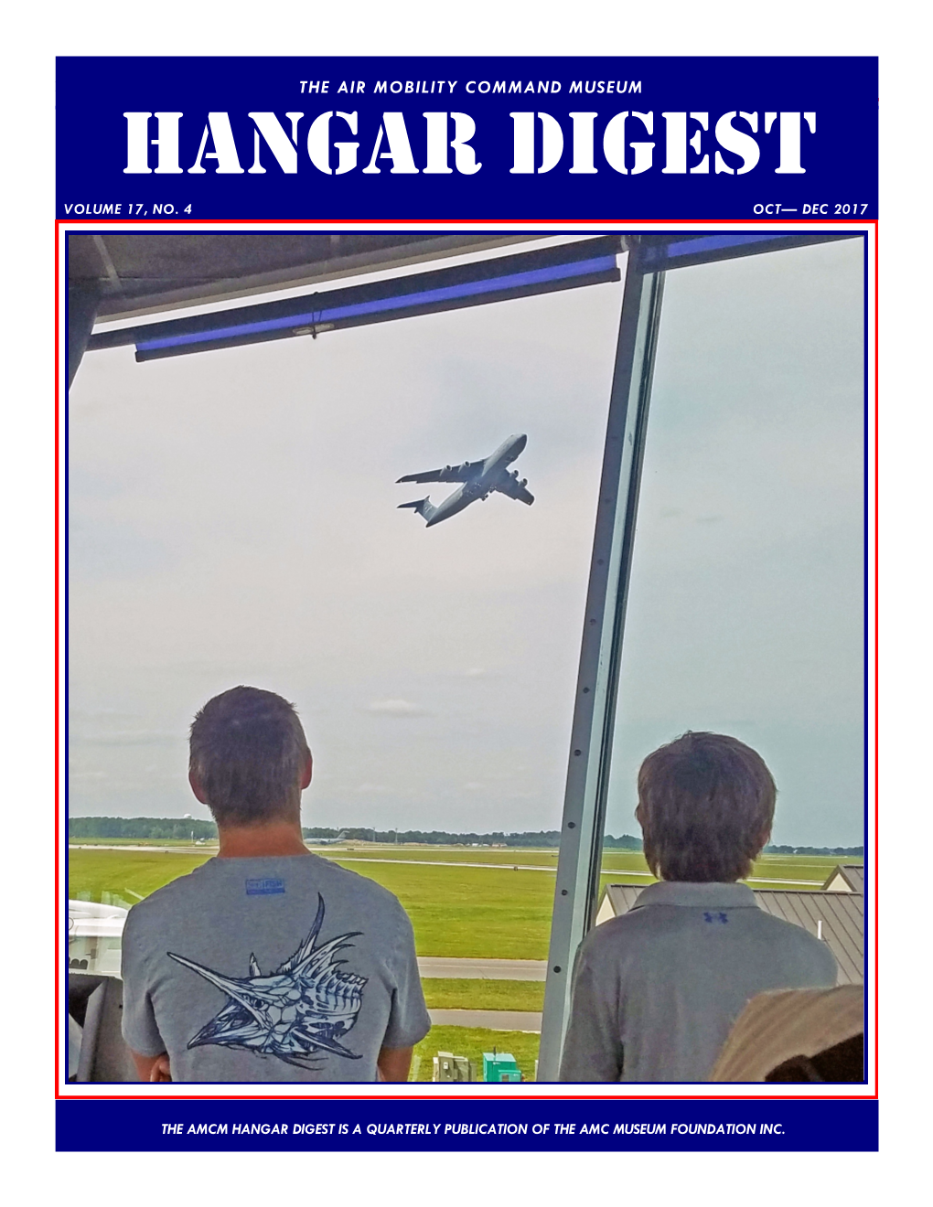 Hangar Digest the AIR MOBILITY COMMAND MUSEUM Page 1 Hangar Digest VOLUME 17, NO