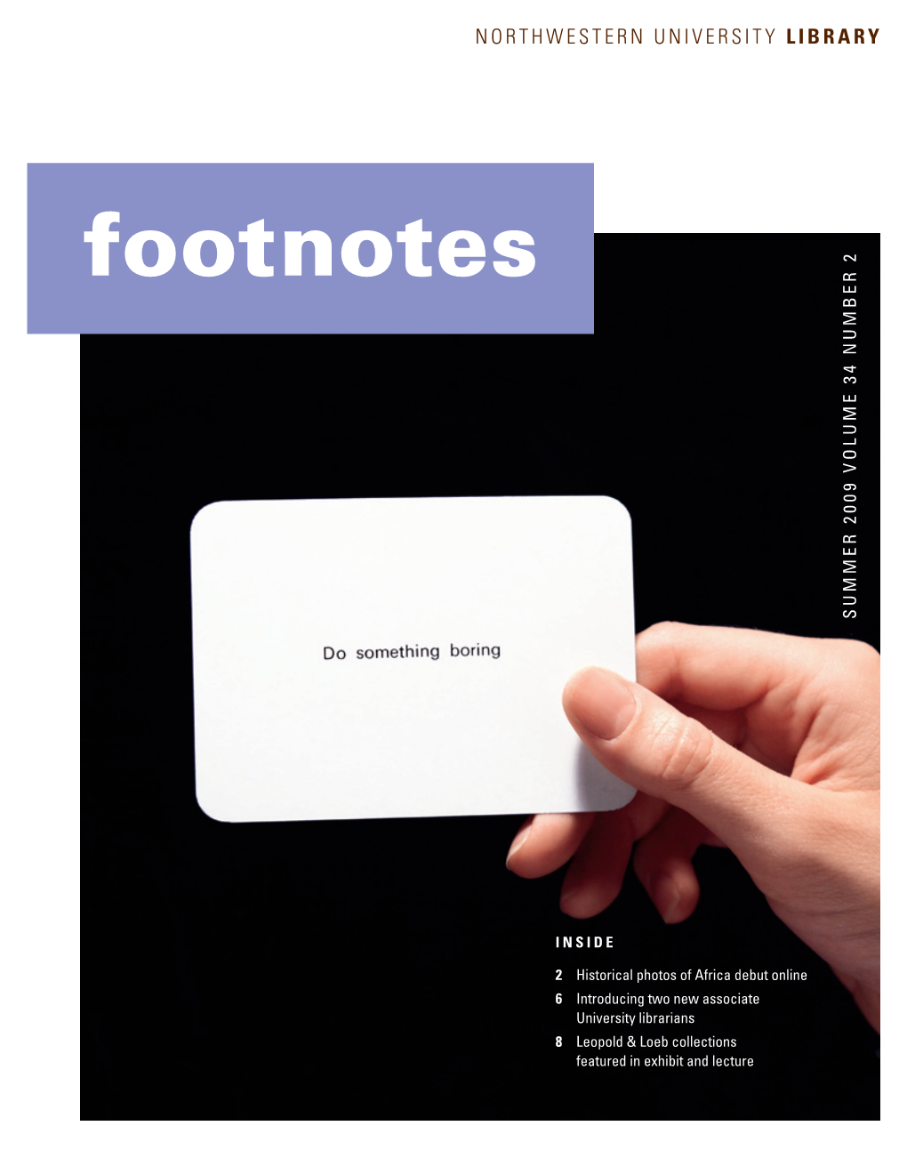 Footnotes SUMMER 2009 VOLUME 34 NUMBER 2