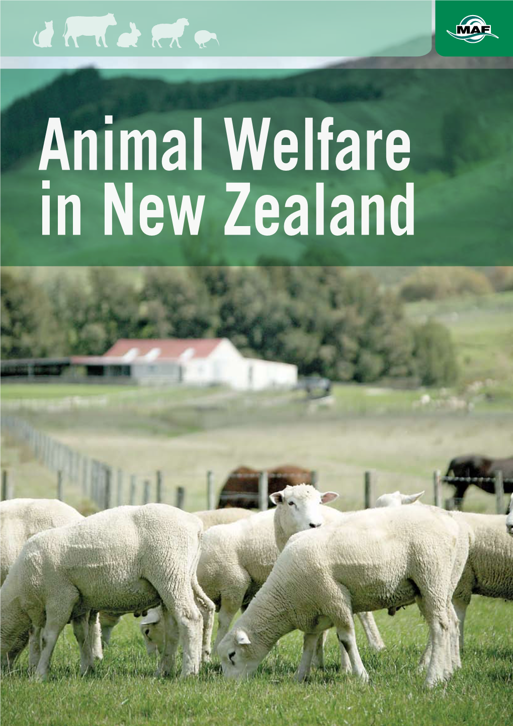 Animal Welfare in New Zealand Ministry of Agriculture and Forestry’S Animal Welfare Mission
