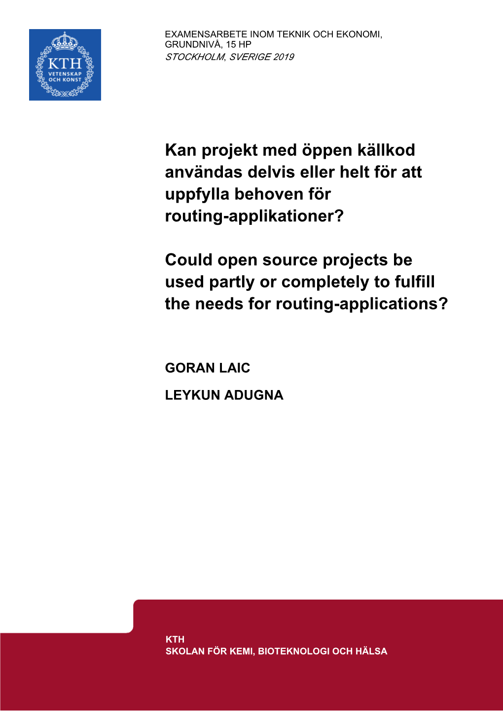 Kan Projekt Med Öppen Källkod Användas Delvis Eller Helt För Att Uppfylla Behoven För Routing-Applikationer?