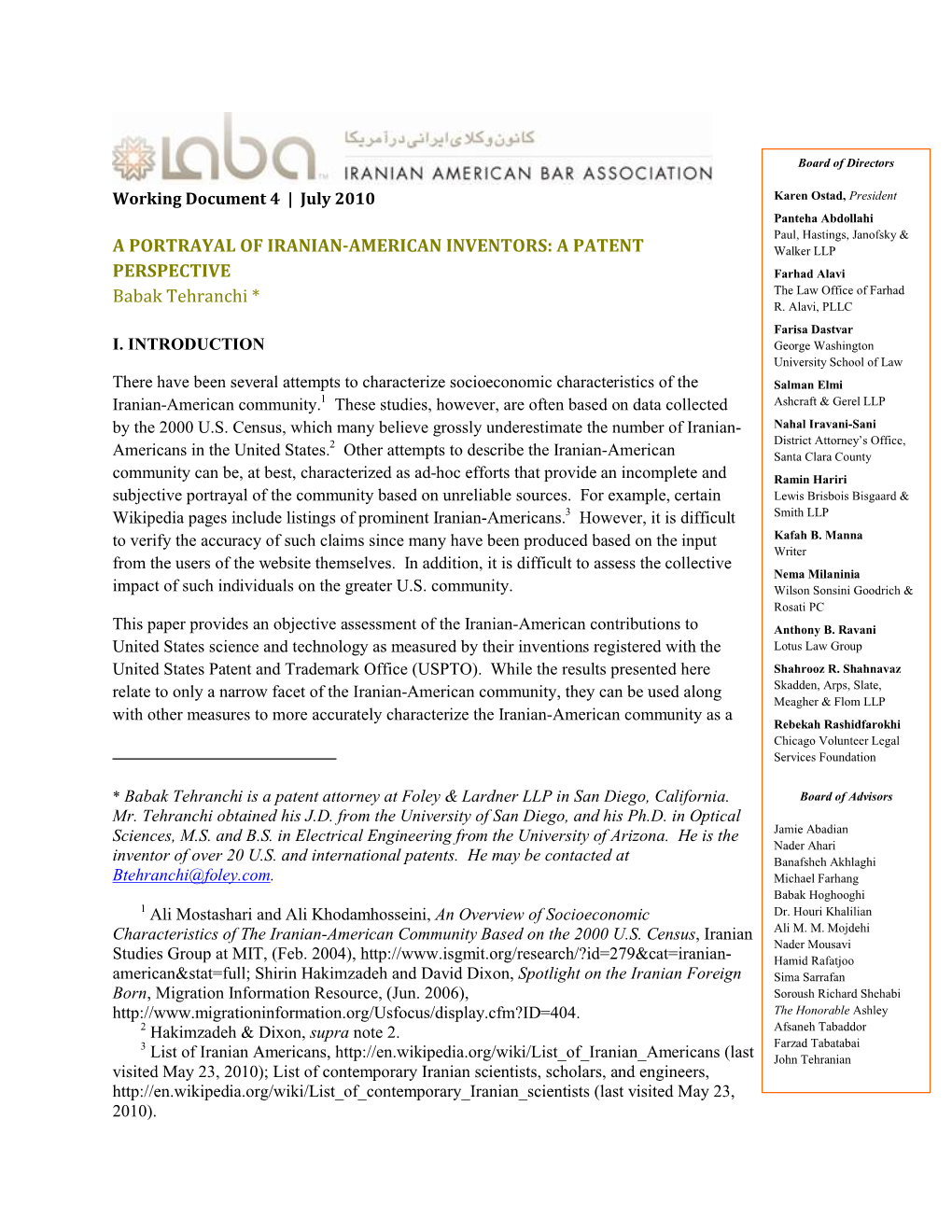 A PORTRAYAL of IRANIAN-AMERICAN INVENTORS: a PATENT Walker LLP PERSPECTIVE Farhad Alavi Babak Tehranchi * the Law Office of Farhad R