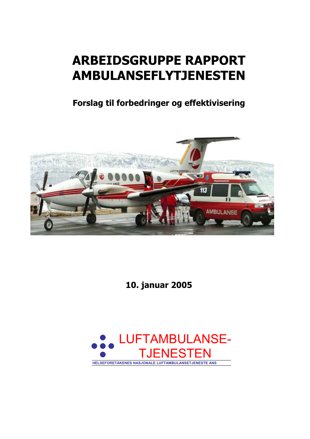 Arbeidsgruppe Rapport Ambulanseflytjenesten 2005