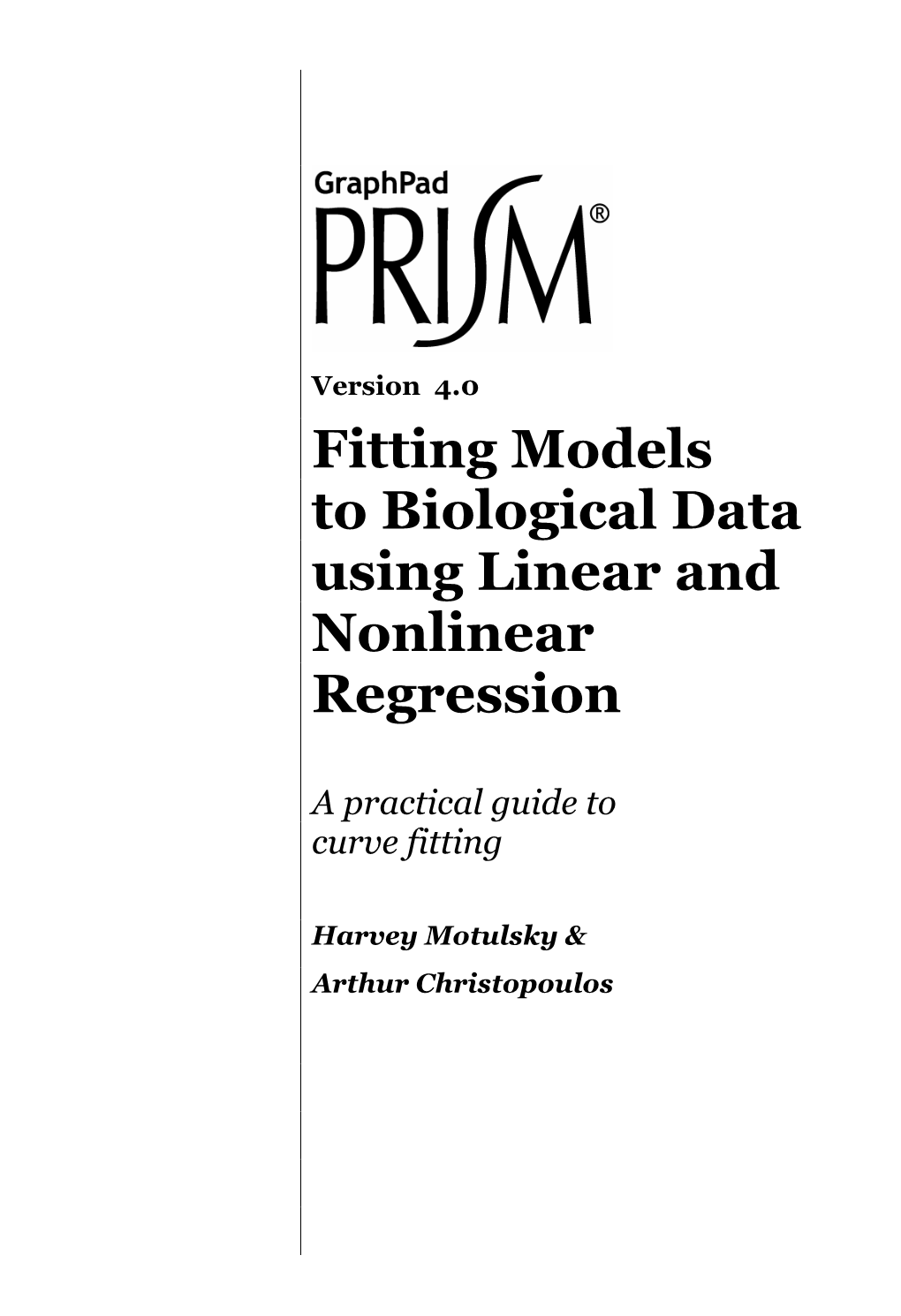 Fitting Models to Biological Data Using Linear and Nonlinear Regression