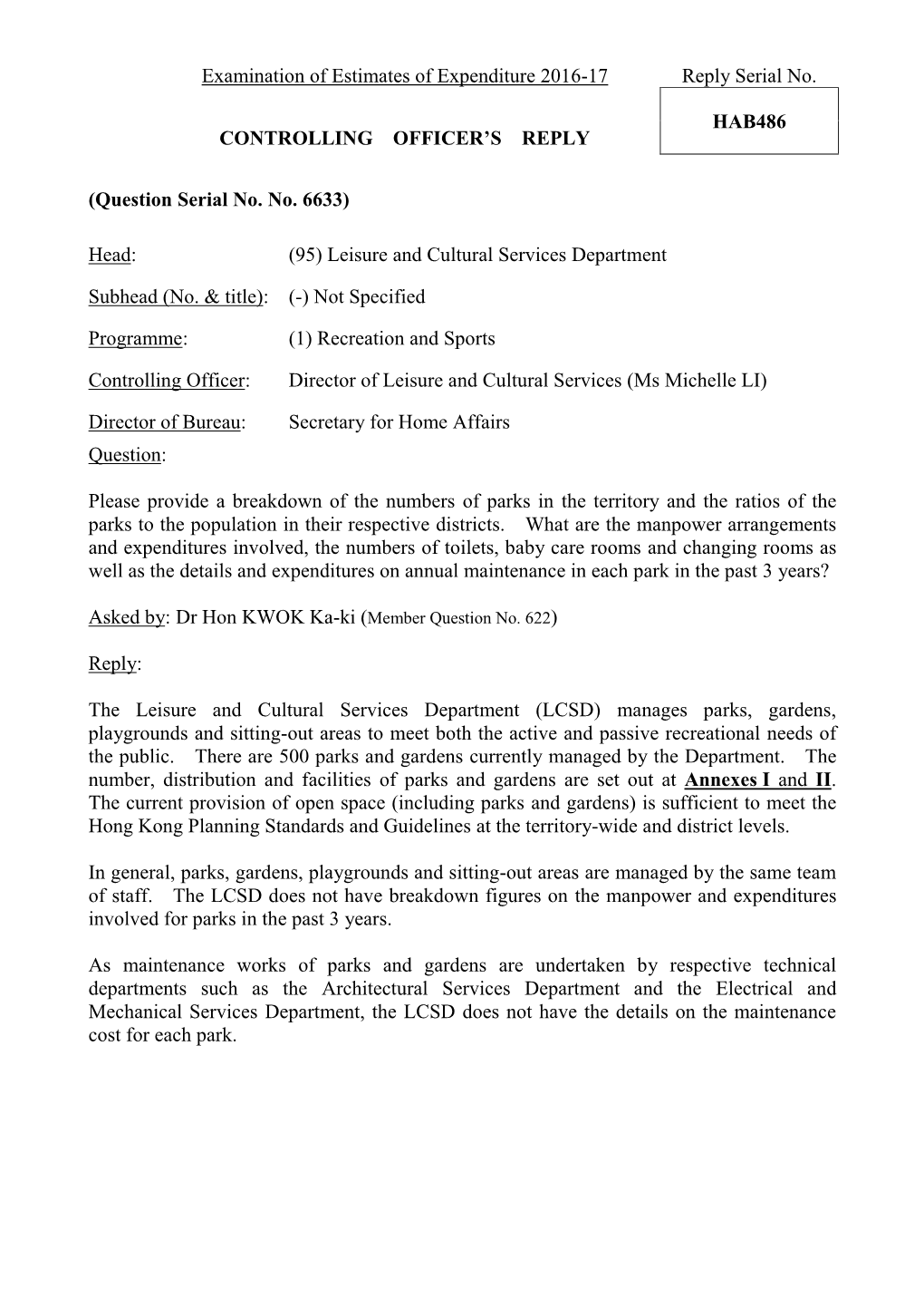 Examination of Estimates of Expenditure 2016-17 Reply Serial No. HAB486 CONTROLLING OFFICER's REPLY