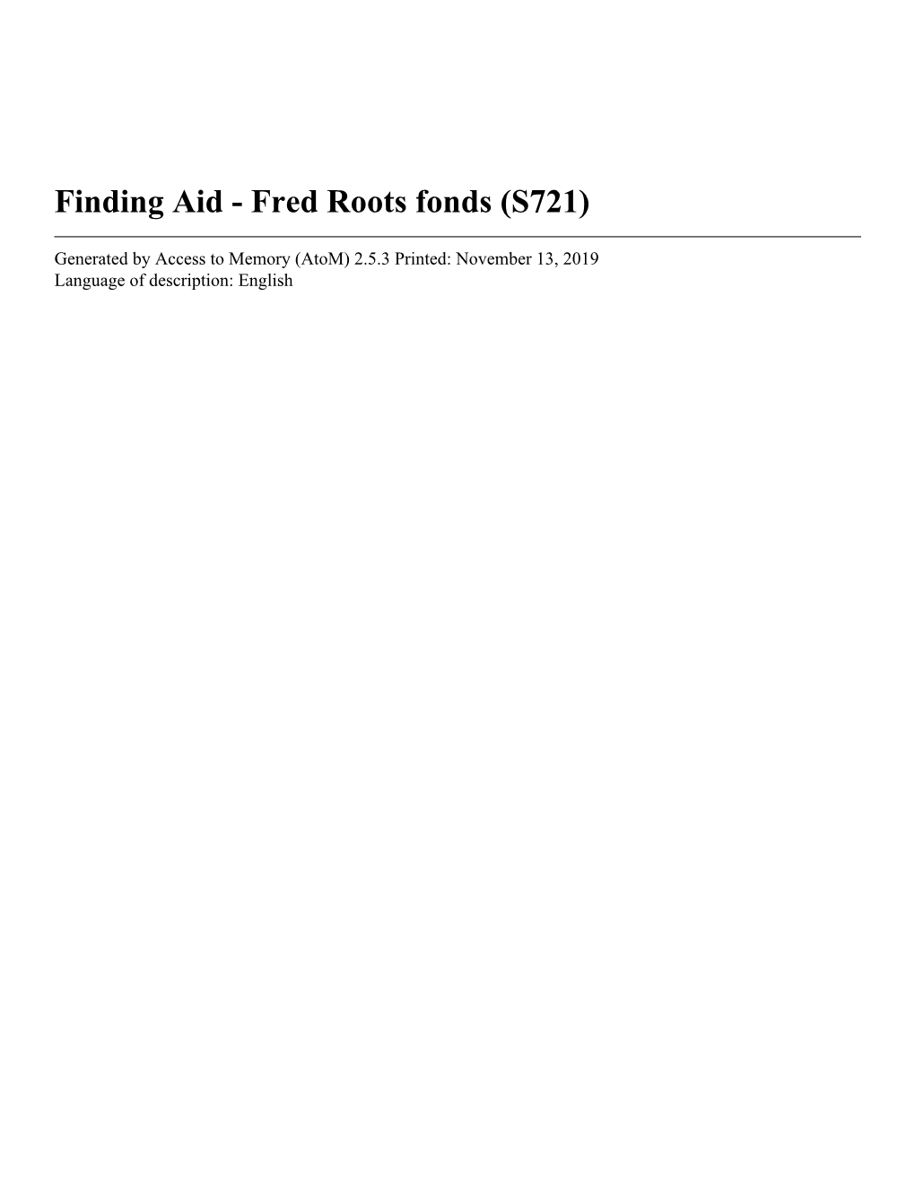Finding Aid - Fred Roots Fonds (S721)