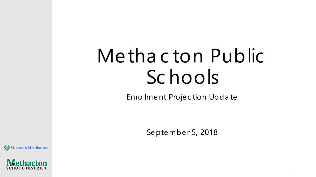 Methacton Public Schools Enrollment Projection Update