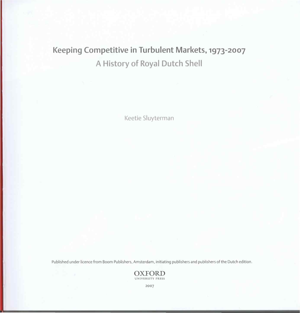Keeping Competitive Inturbulent Markets, 1973-2007 a History of Royal Dutch Shell OXFORD
