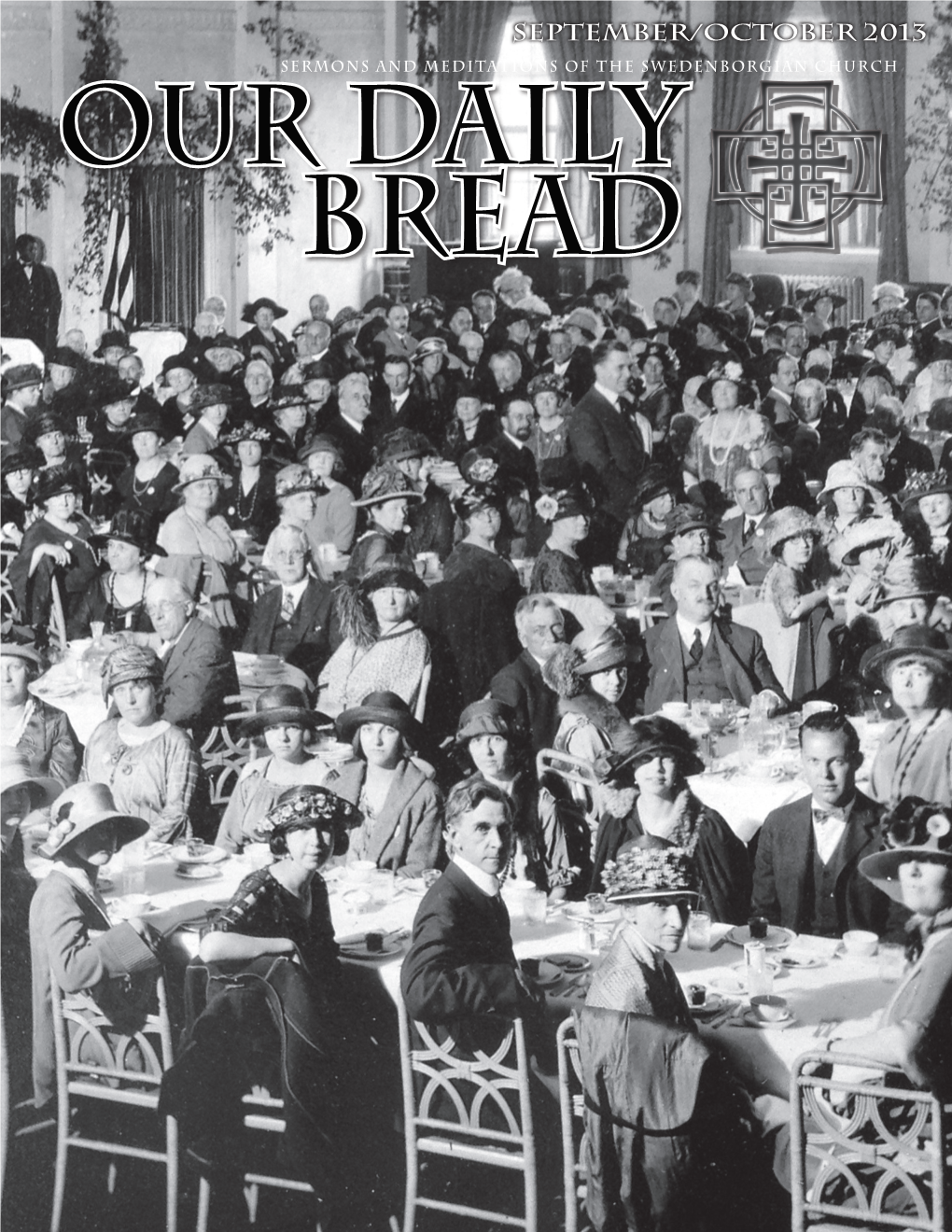 Our Daily Bread Dear Reader, Prayer We Hope This Issue’S Arrival Finds You Healthy in Body and Soul, and That the Unfolding Season Is Rife with Blessings