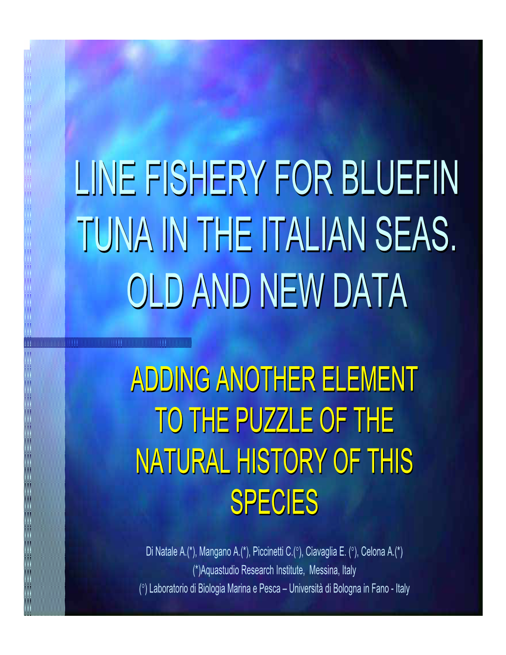 Line Fishery for Bluefin Tuna in the Italian Seas. Old And